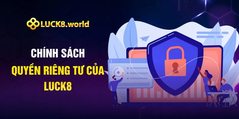 Chính sách quyền riêng tư của Luck8