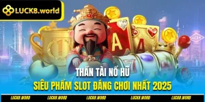 Thần Tài Nổ Hũ - Siêu Phẩm Slot Online Đáng Chơi 2025
